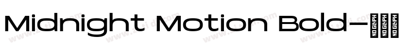 Midnight Motion Bold字体转换 Midnight Motion Bold字体转换